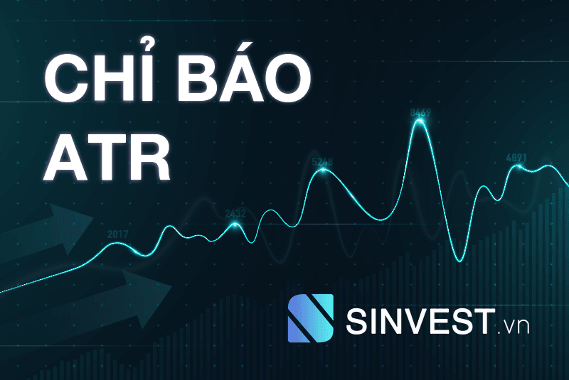 Chỉ báo ATR là gì? Không ngờ chỉ báo này lại Hiệu Quả như vậy!