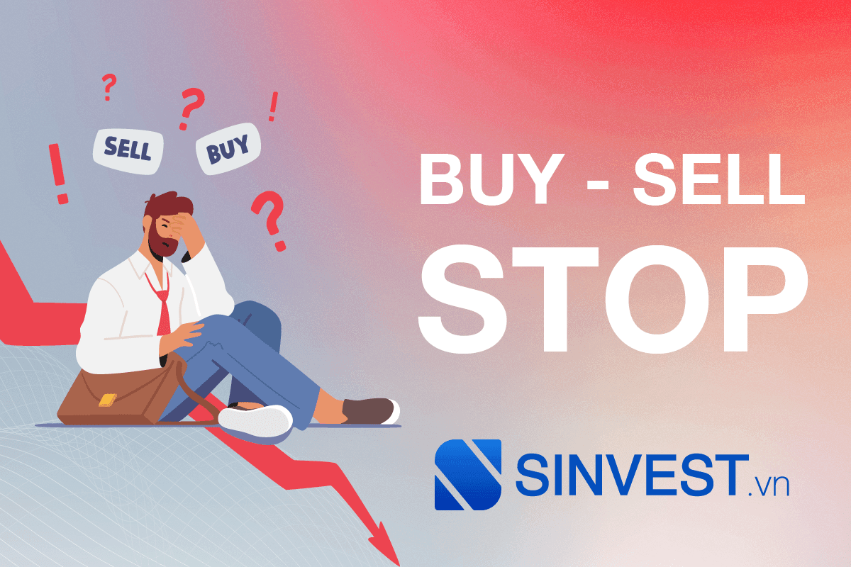 Buy Stop, Sell Stop là gì? Cách Giao dịch Forex [ppdate]
