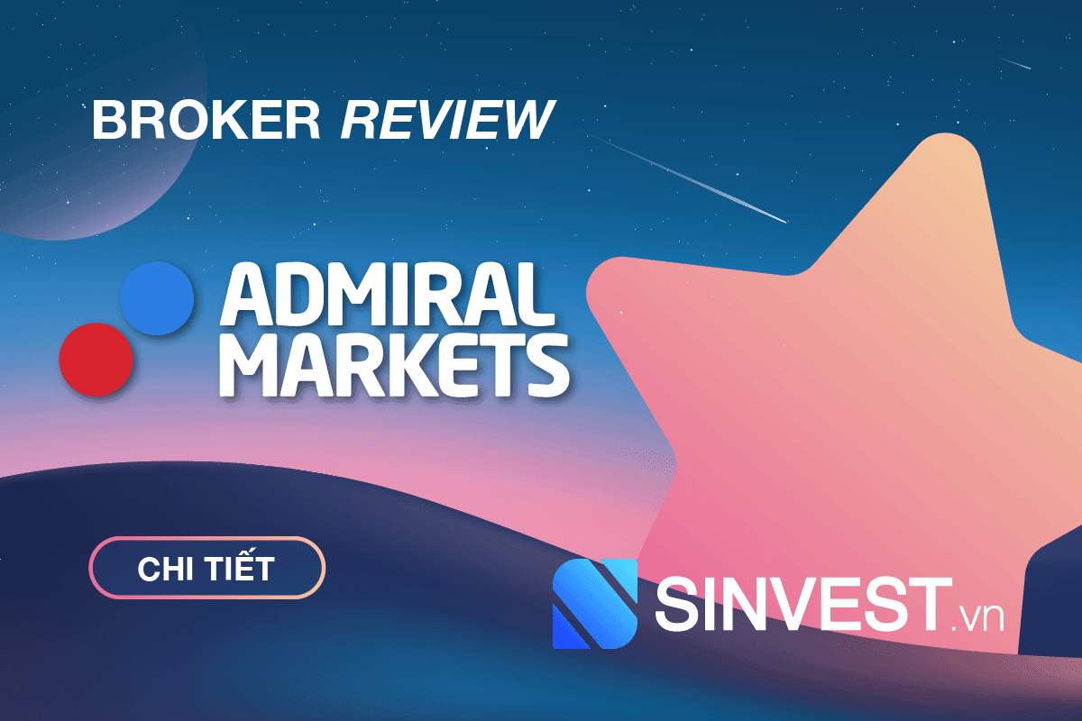 Admiral Markets là gì? Đánh giá sàn Admiral Markets nhất 2023