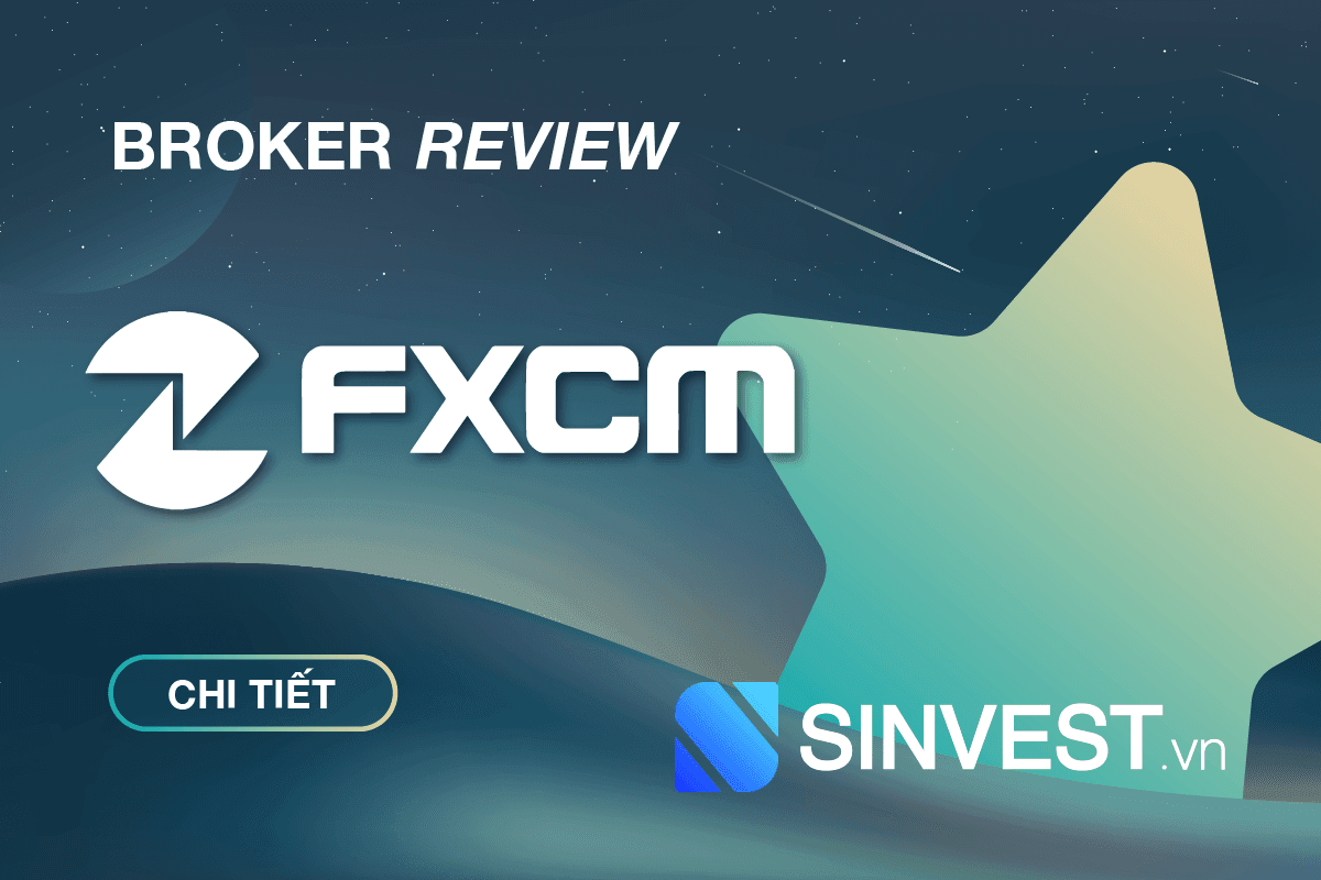 FXCM là gì? Đánh giá sàn FXCM chi tiết nhất 2023