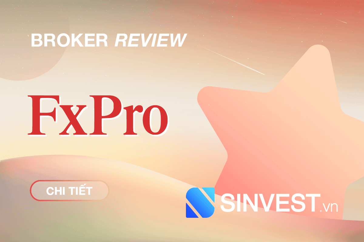 FxPro là gì? Đánh giá sàn FxPro chi tiết nhất 2023