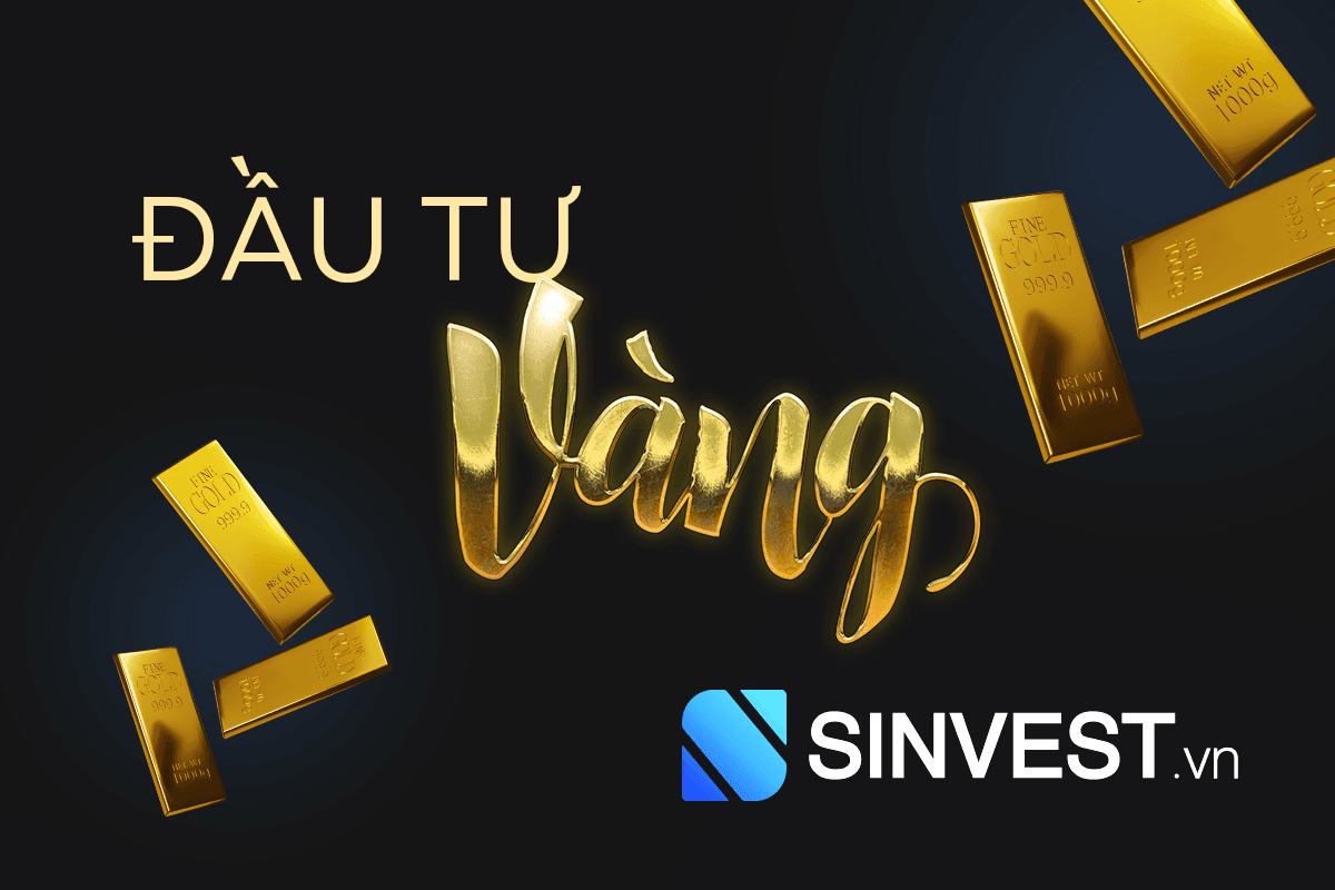 Bí kíp Đầu tư vàng hiệu quả - Chiến lược và các yếu tố quan trọng