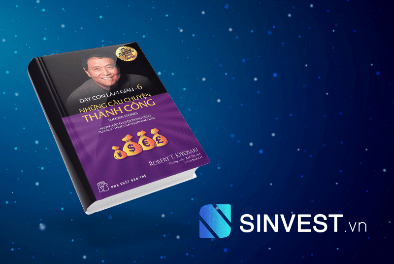 Tóm tắt và Review Ebook Dạy Con Làm Giàu Tập 6 PDF - Những Câu Chuyện Thành Công Download Free