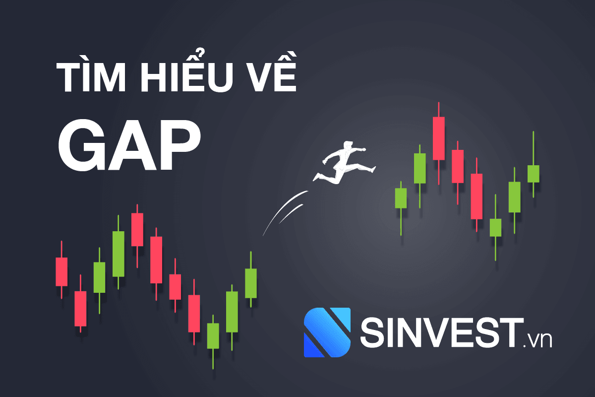 GAP là gì? Bản chất & Cách giao dịch Hiệu quả với GAP trong Forex