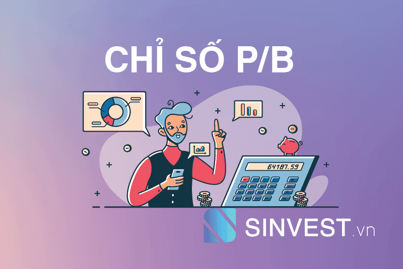P/B là gì? Tìm hiểu về tỷ lệ P/B trong chứng khoán