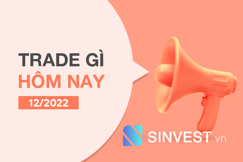 Trade Gì Hôm Nay 09/12: USDCAD, EURGBP