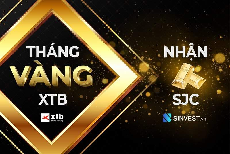 [Khuyến mãi] Tháng vàng XTB - Nhận vàng SJC