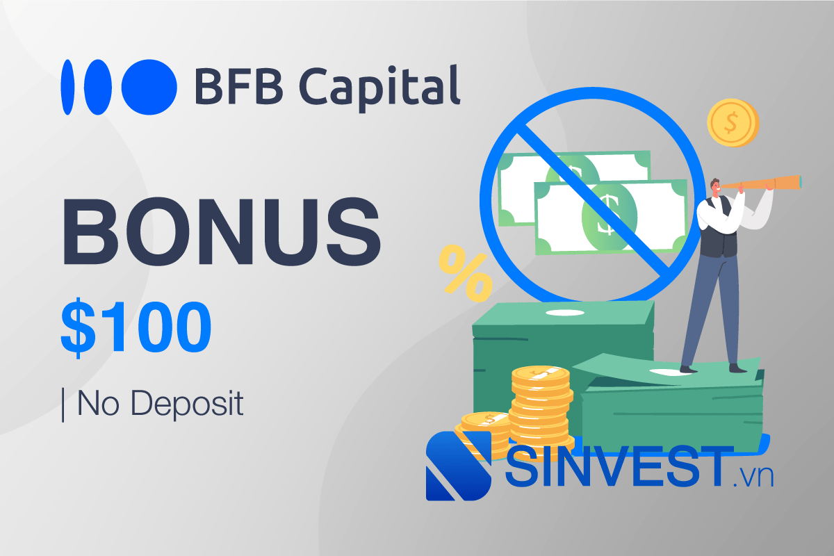 BFB Capital Bonus No Deposit - Mở Tài khoản nhận ngay $100