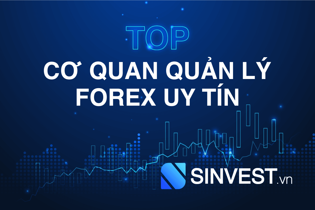 Top các cơ quan quản lý sàn Forex UY TÍN bậc nhất thế giới