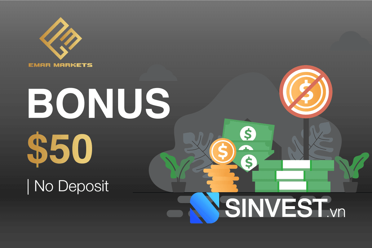 EmarMarkets Welcome Bonus - Nhận ngay $50 Tiền thưởng không ký quỹ