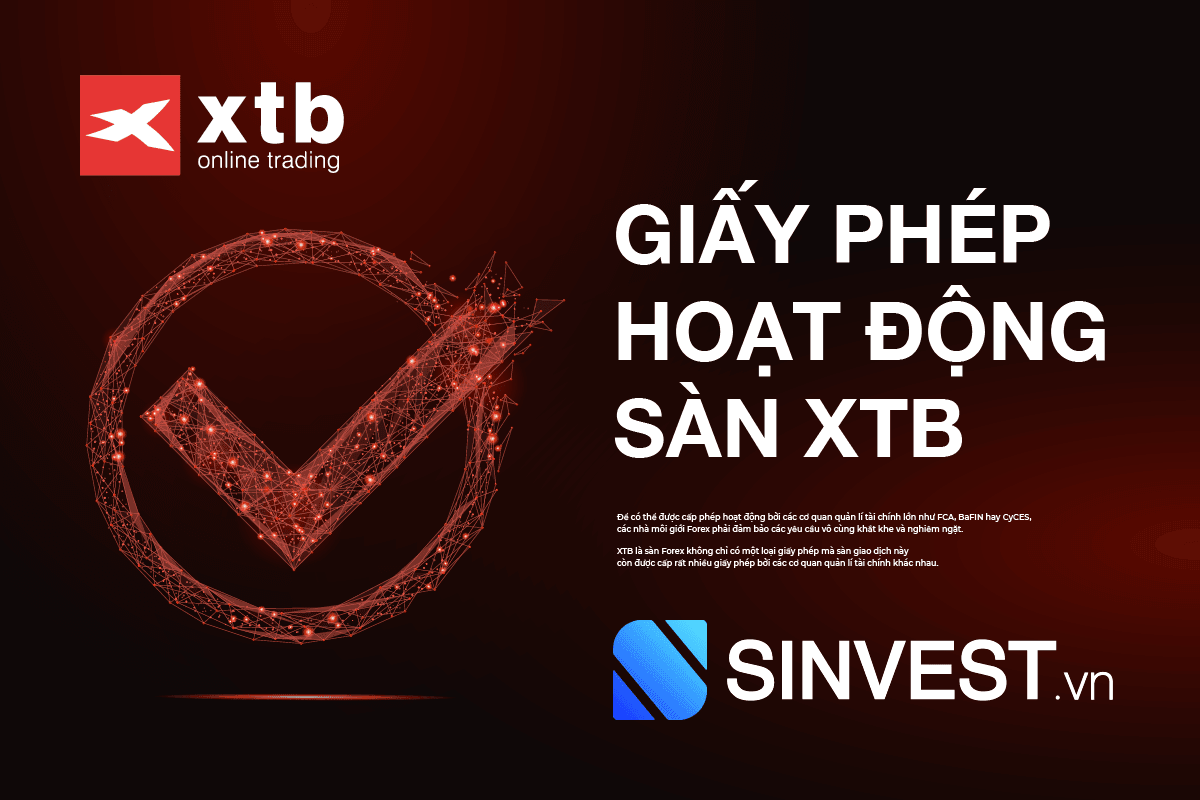 Giấy phép sàn XTB - Thước đo hoàn hảo Đánh giá sàn môi giới