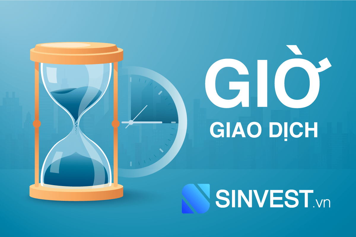 [Update] Giờ giao dịch sàn Forex theo giờ Việt Nam mới nhất 2023