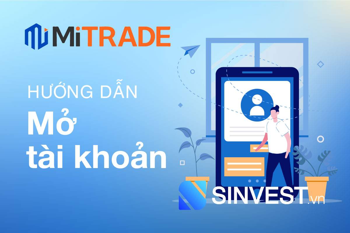 Hướng dẫn mở tài khoản Mitrade đơn giản & Nhanh nhất 2023