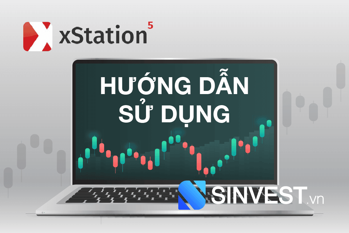 xStation 5 là gì? Hướng dẫn sử dụng xStation 5 XTB Chi Tiết nhất