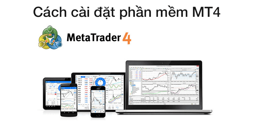 Cách cài đặt MT4 trên các nền tảng
