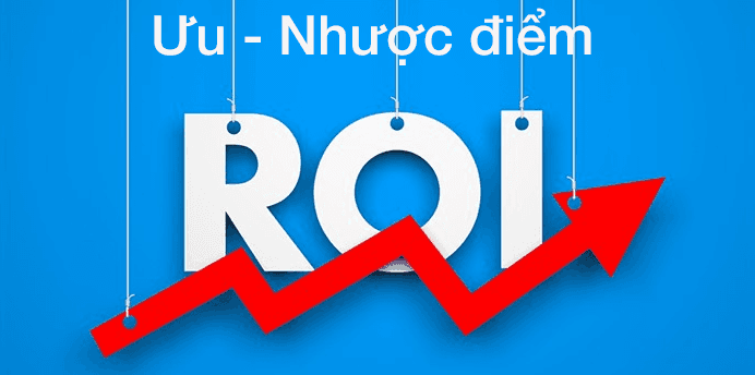 Ưu - Nhược điểm của chỉ số ROI