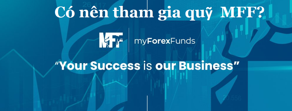 Có nên tham gia MFF? MFF có uy tín không?Quỹ MFF lừa đảo không?