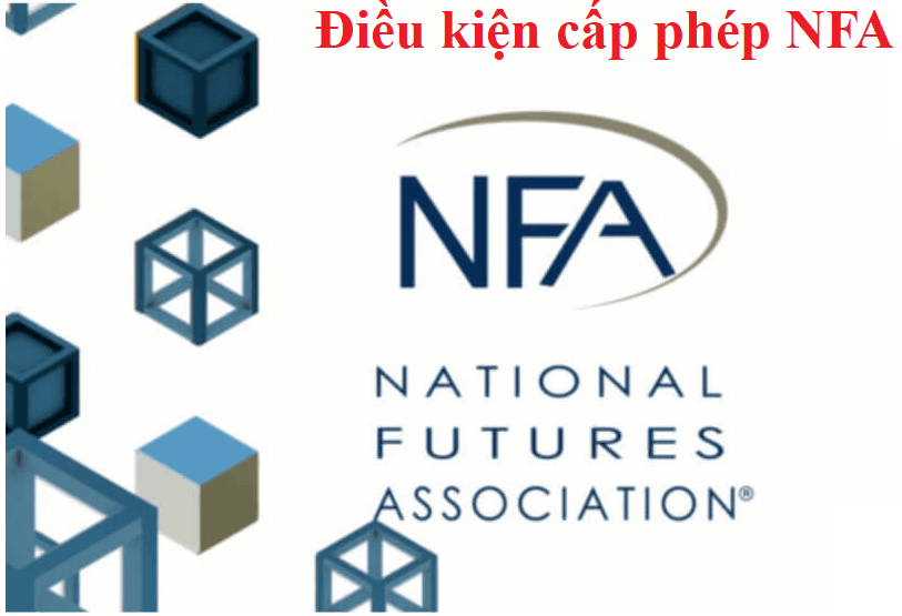 Điều kiện để một sàn Forex ở Mỹ có giấy phép NFA