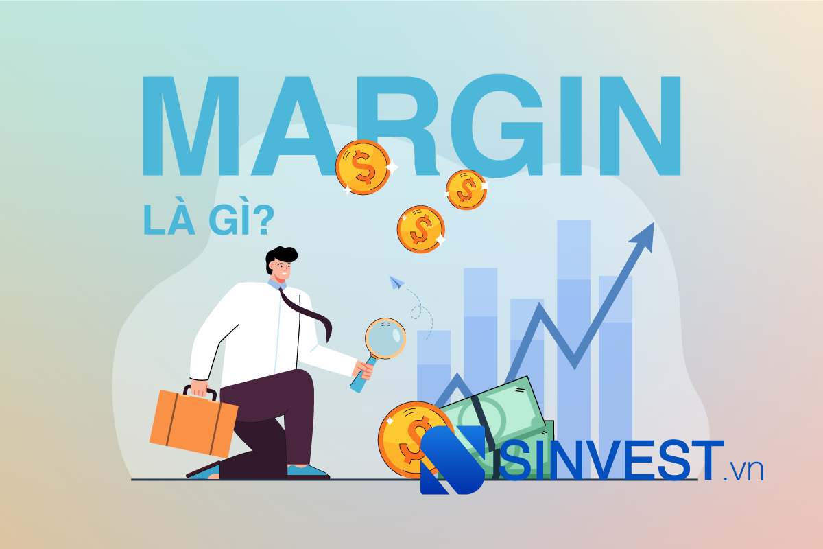 Margin là gì? Tất Tần Tật về Margin trong Forex mà bạn CẦN BIẾT