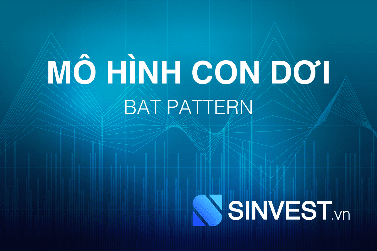 Mô hình con dơi (Bat Pattern) là gì? Cách "Bắt Dơi" trong giao dịch!