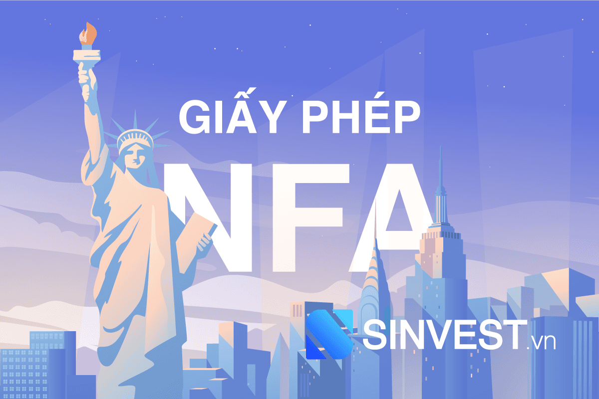 Giấy phép NFA là gì? Tổng hợp các sàn Forex được NFA cấp phép uy tín nhất 2023
