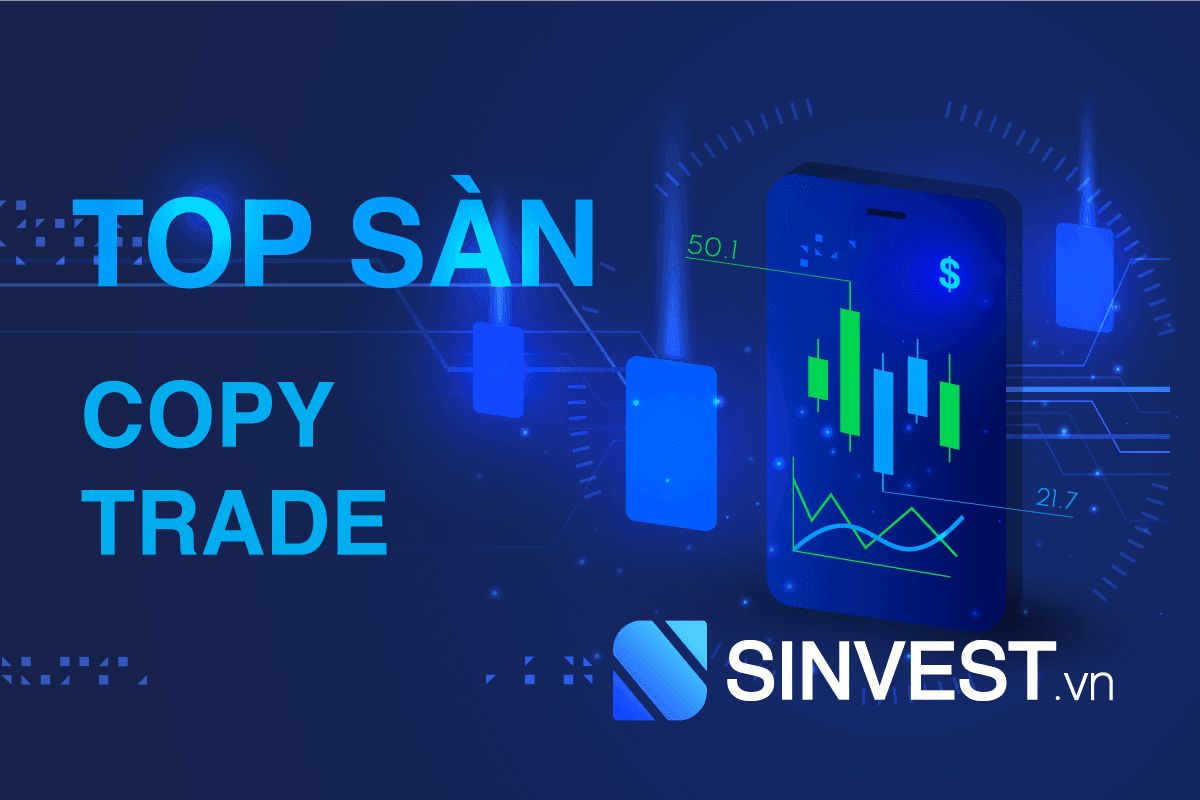 Top 10 sàn Forex có Copy Trade UY TÍN & TỐT NHẤT 2023