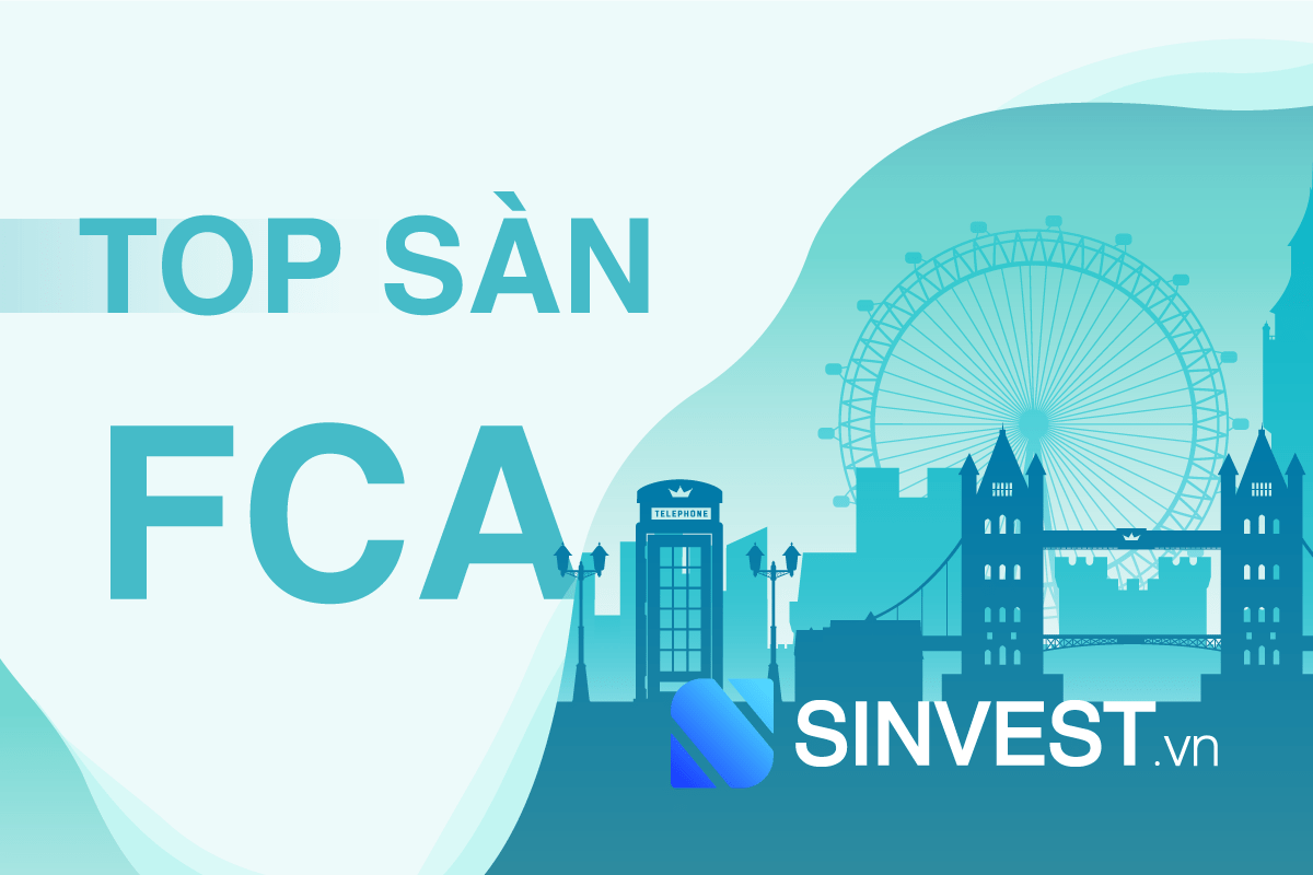 Top 3 sàn Forex ở Anh có giấy phép FCA UY TÍN nhất 2023