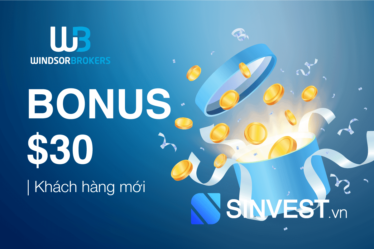 Windsor Brokers Welcome Bonus - Mở tài khoản Nhận ngay $30